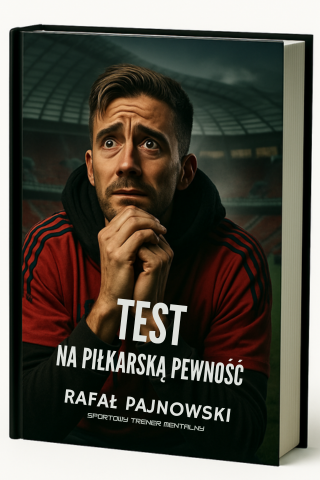 Test na piłkarską pewność siebie